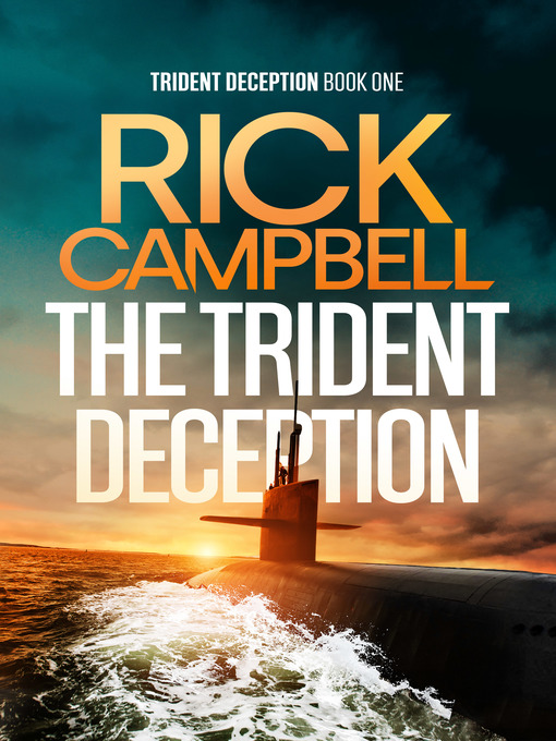 Title details for The Trident Deception by Rick Campbell - Available